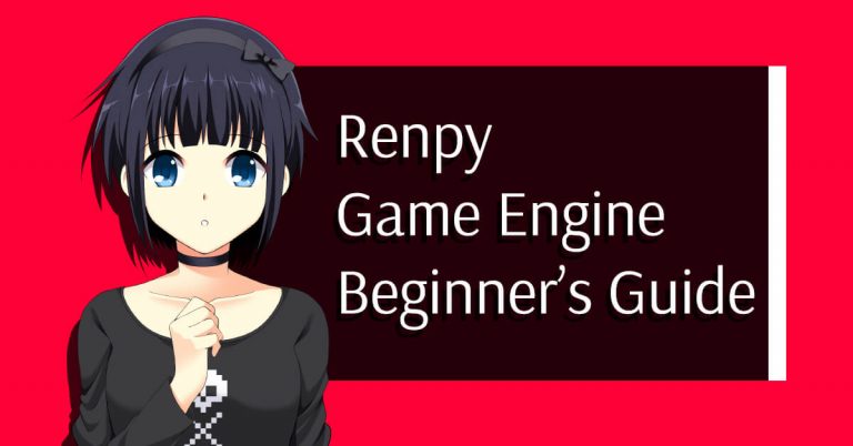Renpy Game Engine: Beginner’s Guide