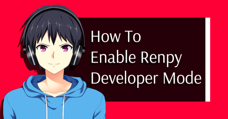 How To Enable Developer Mode In Renpy Games