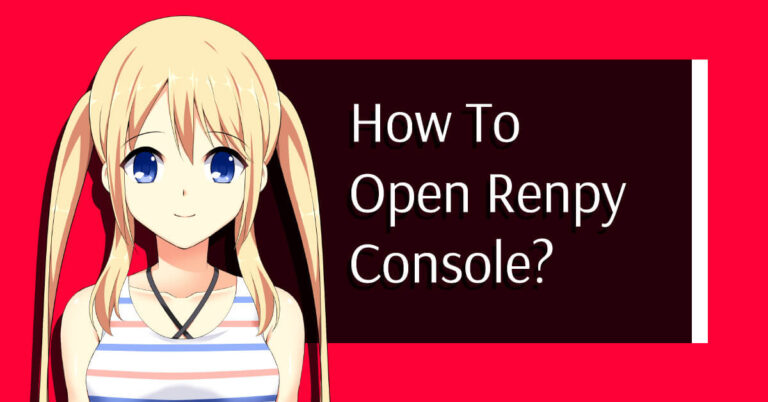 How To Open Renpy Console